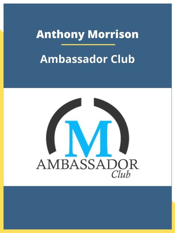 Anthony Morrison - Ambassador Club