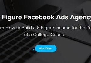 Billy Willson - 6 Figure Facebook Ads Agency