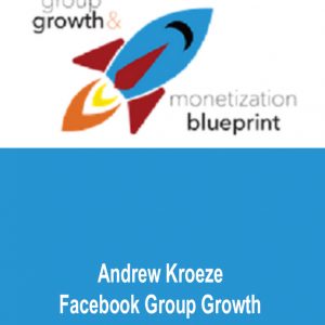 Andrew Kroeze - Group Growth & Monetization Blueprint