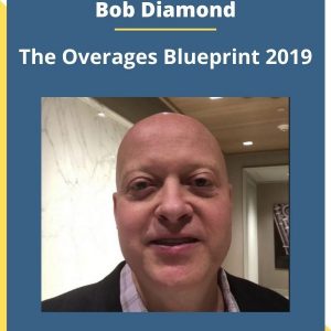 Bob Diamond - The Overages Blueprint 2019