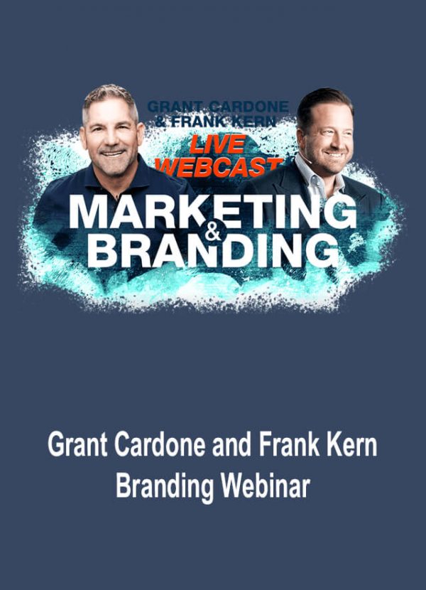 Grant Cardone and Frank Kern - Branding Webinar