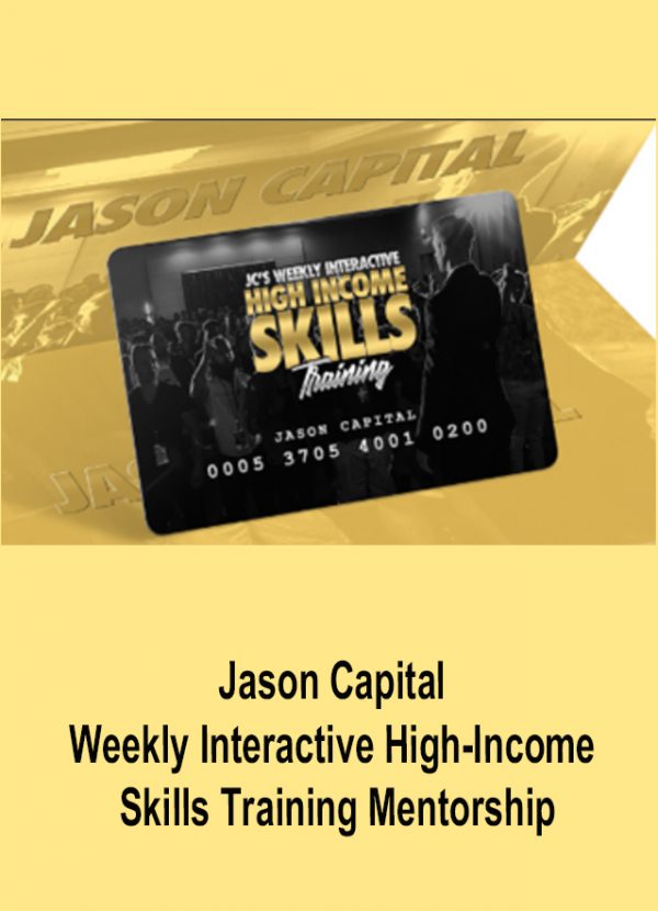 Jason Capital - High-Income Weekly Skills Training