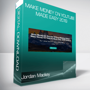 Jordan Mackey - Make Money On Youtube Made Easy 2019