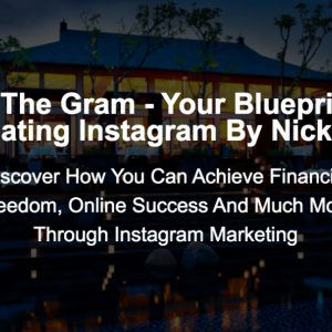 Nick Malak – Own The Gram-Your Blueprint To Dominating Instagram
