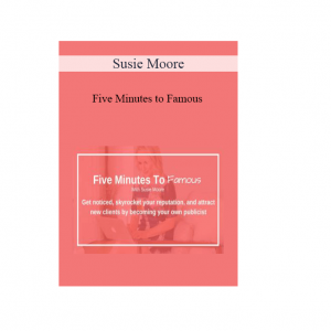 Susie Moore - Five Minutes to Famous