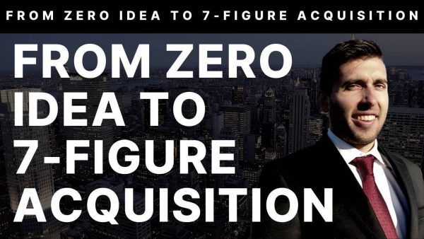From Zero Idea To Seven-figure Acquisition - Jason Paul Rogers