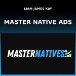 Liam James Kay - Master Native Ads