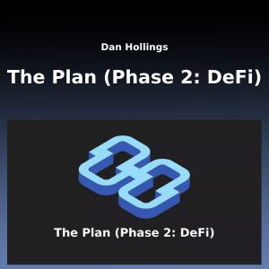 Dan Hollings – The Plan (Phase 2 – Defi)