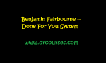 Benjamin Fairbourne – Done For You System