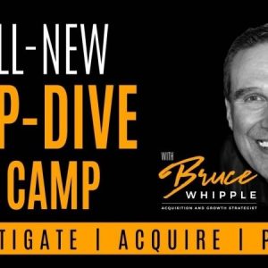 Bruce Whipple – The All New Deep-Dive Boot Camp 2021