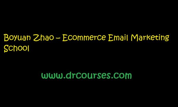 Boyuan Zhao – Ecommerce Email Marketing School