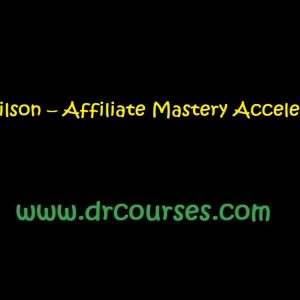 Misha Wilson – Affiliate Mastery Accelerator 1