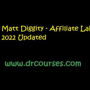 Matt Diggity - Affiliate Lab 2022 Updated