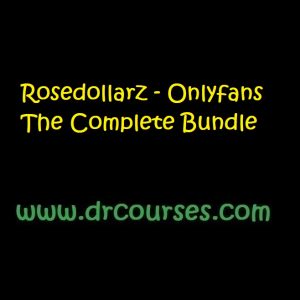 Rosedollarz - Onlyfans The Complete Bundle
