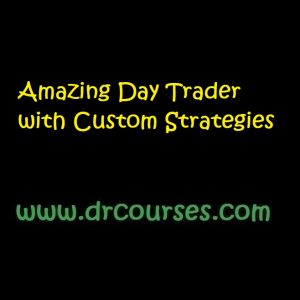 Amazing Day Trader with Custom Strategies