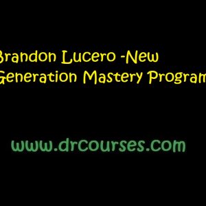 Brandon Lucero -New Generation Mastery Program