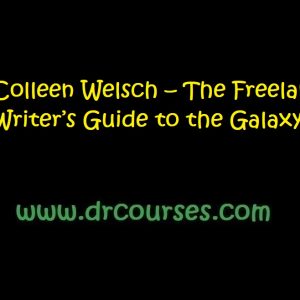 Colleen Welsch – The Freelance Writer’s Guide to the Galaxy