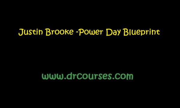 Justin Brooke -Power Day Blueprint