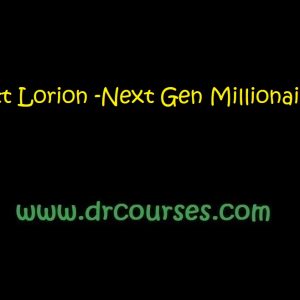 Matt Lorion -Next Gen Millionaires