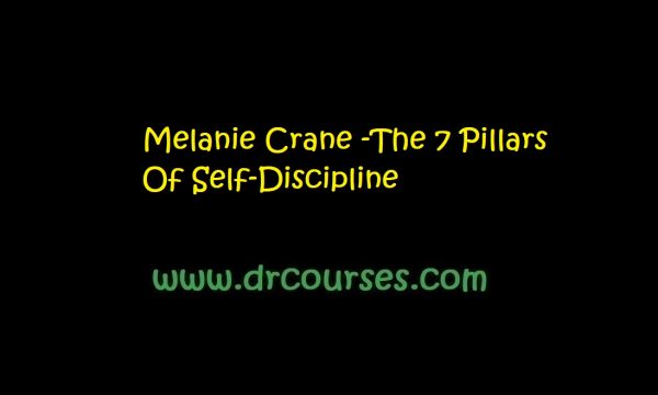Melanie Crane -The 7 Pillars Of Self-Discipline