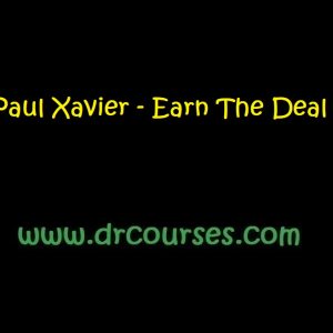 Paul Xavier - Earn The Deal