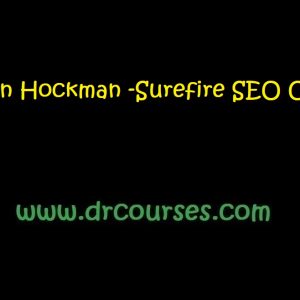 Stephen Hockman -Surefire SEO Course