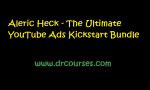 Aleric Heck - The Ultimate YouTube Ads Kickstart Bundle
