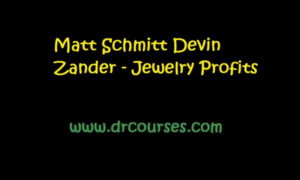 Matt Schmitt Devin Zander - Jewelry Profits