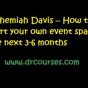 Nehemiah Davis – How to start your own event space in the next 3-6 months f