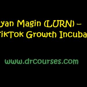 Ryan Magin (LURN) – TikTok Growth Incubato