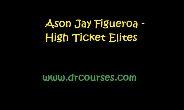 Ason Jay Figueroa - High Ticket Elites