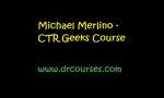 Michael Merlino - CTR Geeks Course