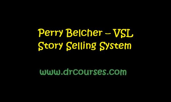 Perry Belcher – VSL Story Selling System