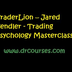 TraderLion – Jared Tendler - Trading Psychology Masterclass
