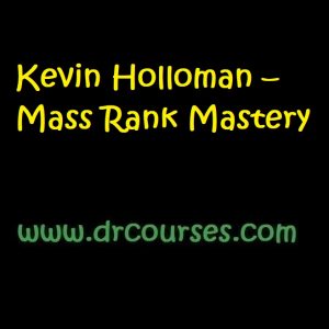 Kevin Holloman – Mass Rank Mastery