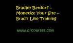 Bradley Batdorf – Monetize Your Site – Brad’s Live Training