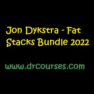 Jon Dykstra - Fat Stacks Bundle 2022
