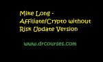Mike Long - Affiliate/Crypto without Risk