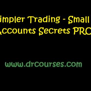 Simpler Trading - Small Accounts Secrets PRO