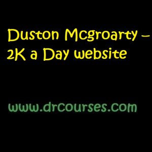 Duston Mcgroarty – 2K a Day website d