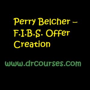 Perry Belcher – F.I.B.S. Offer Creation