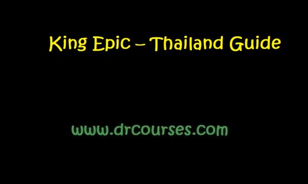 King Epic – Thailand Guide