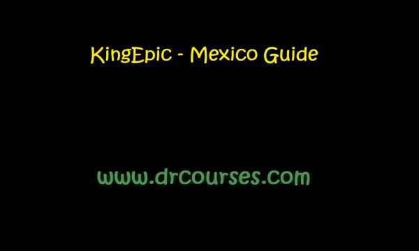 KingEpic - Mexico Guide