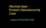 Marshall Haas – Product Manufacturing Class