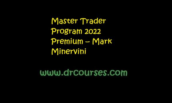Master Trader Program 2022 Premium – Mark Minervini