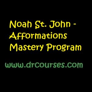 Noah St. John - Afformations Mastery Program d