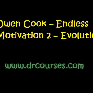 Owen Cook – Endless Motivation 2 – Evolution