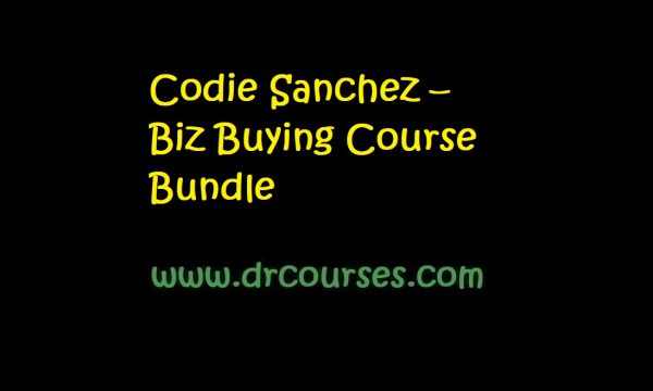 Codie Sanchez – Biz Buying Course Bundle d